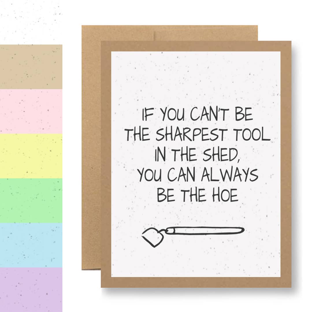 Grows Wildflowers - ...you can always be the hoe