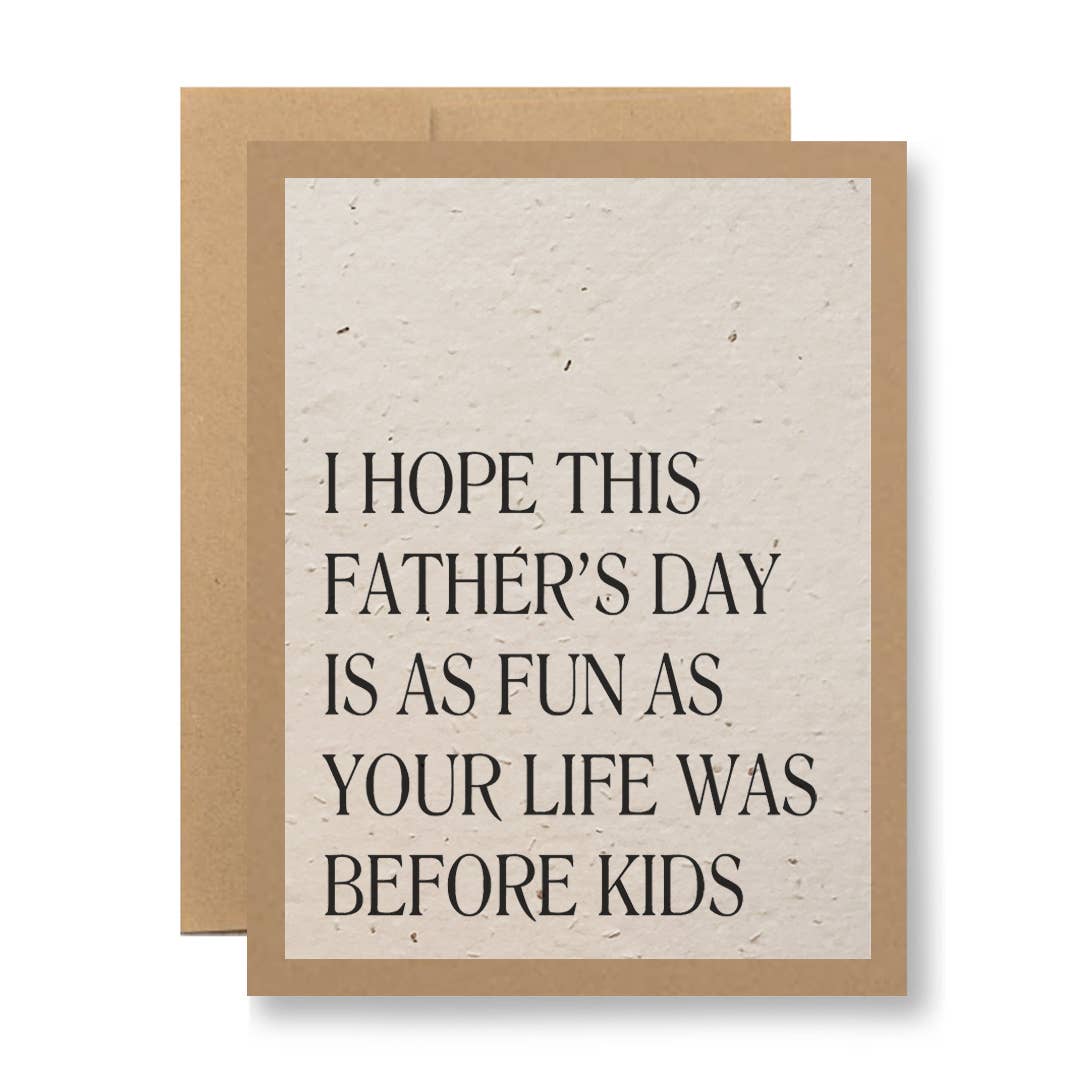 Plantable Seed Paper Greeting Card - ...life before kids