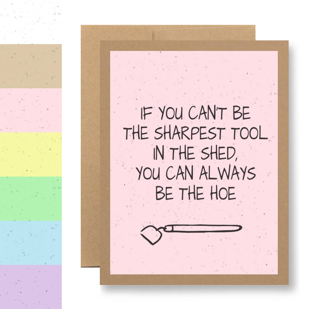 Grows Wildflowers - ...you can always be the hoe