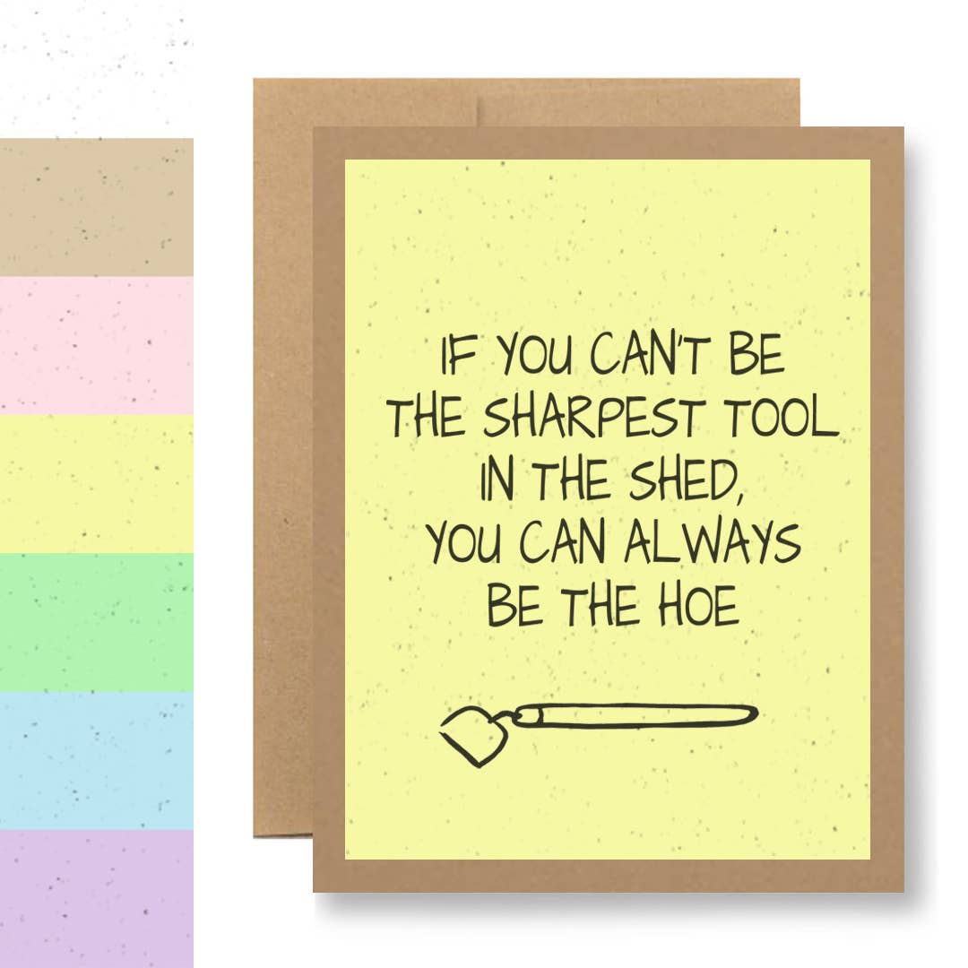 Grows Wildflowers - ...you can always be the hoe