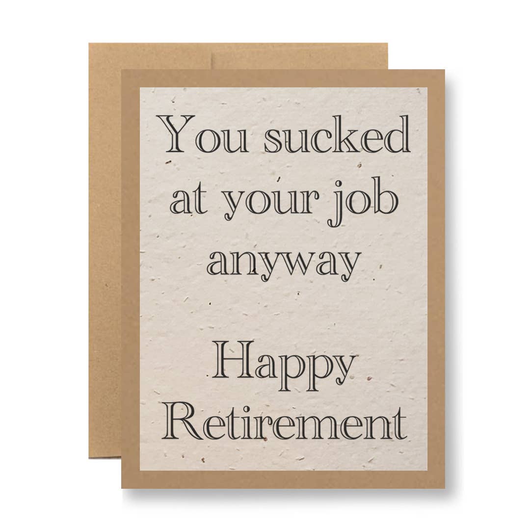 Grows Wildflowers -You sucked at your job...