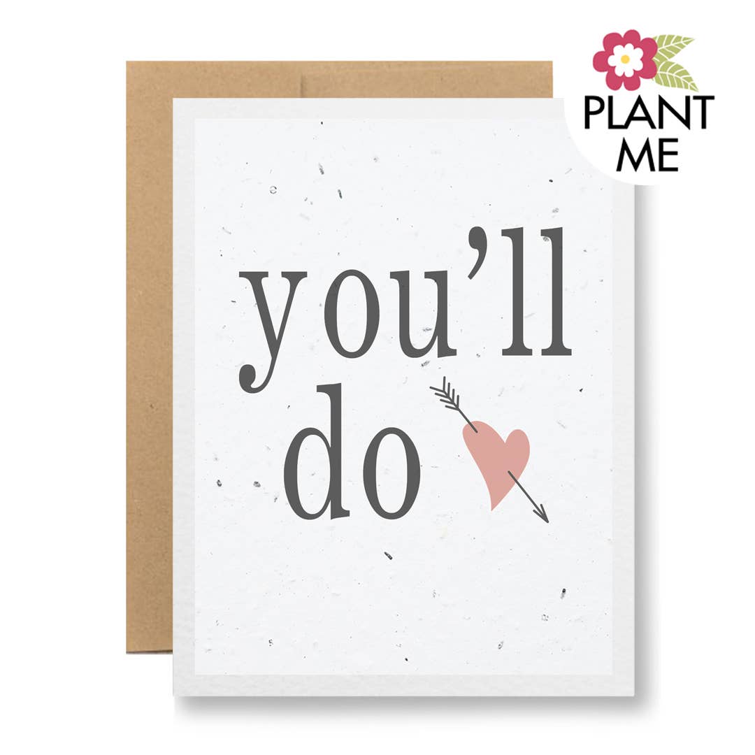 Plantable Seed Paper Greeting Card - You'll do