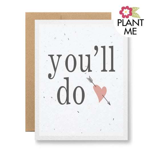 Plantable Seed Paper Greeting Card - You'll do