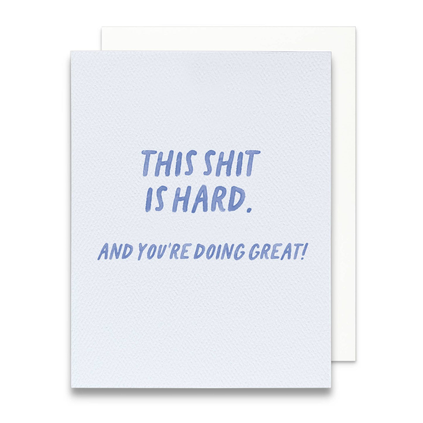 This Shit Is Hard Greeting Card | You're Doing Great Card