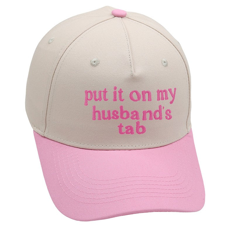 put it on my husband's tab hat