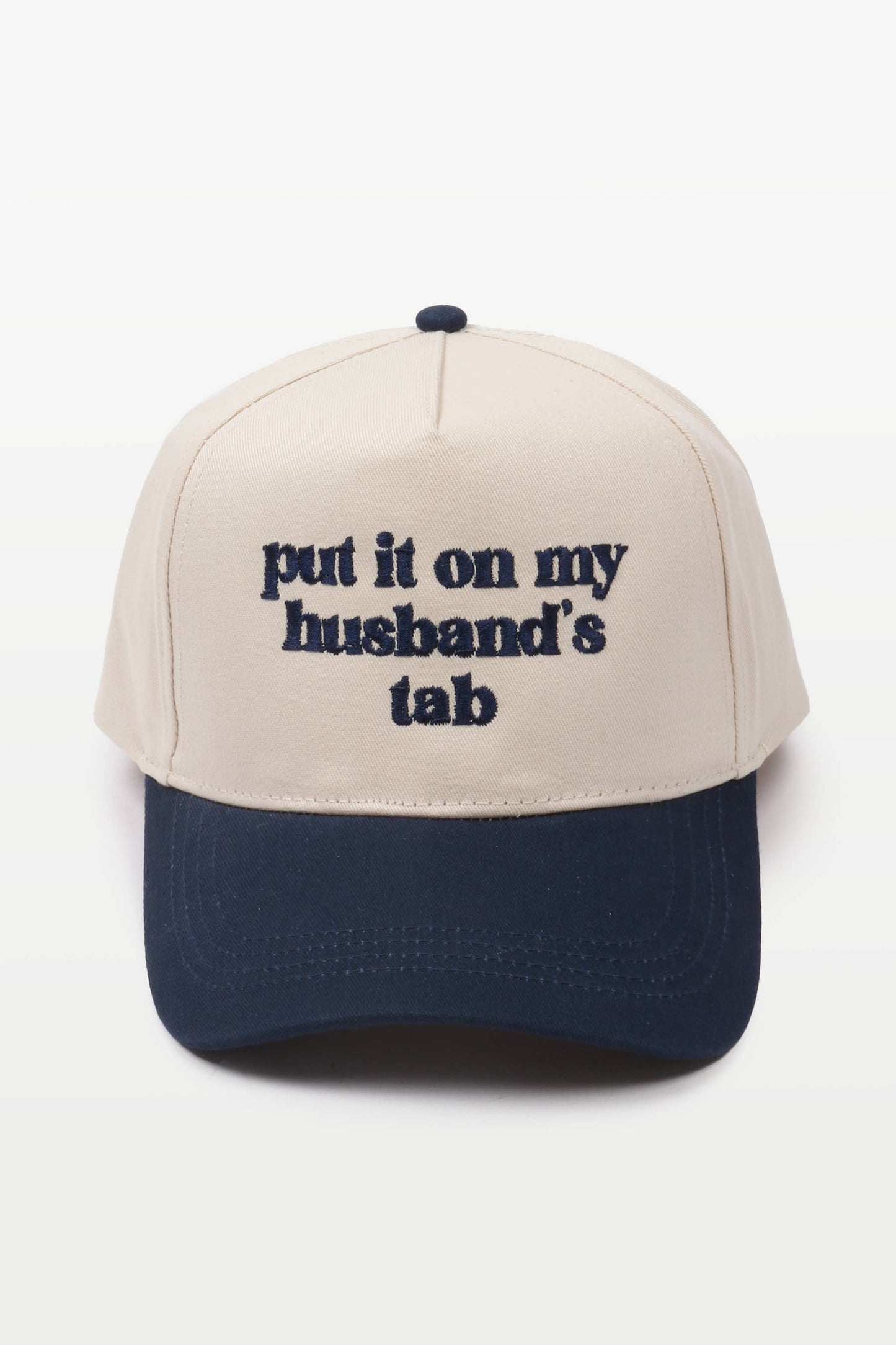 PUT IT ON MY HUSBAND'S TAB HAT