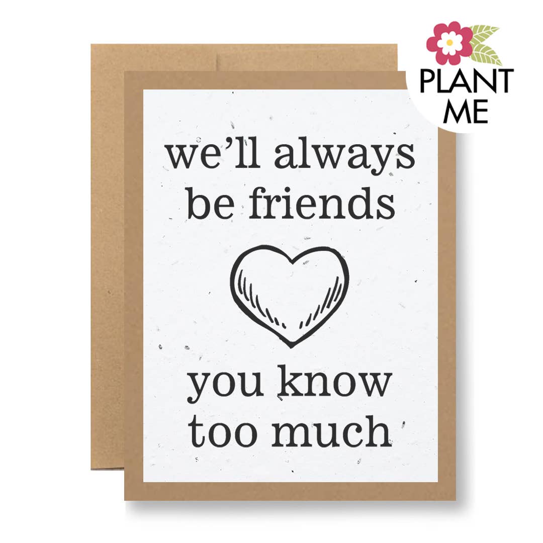 Wildflower Seed Paper Greeting Card - ...you know too much