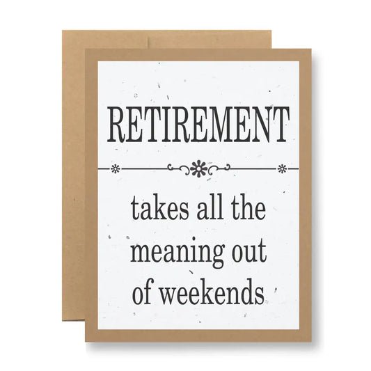 Plantable Seed Paper Greeting Card - ...Out of Weekends