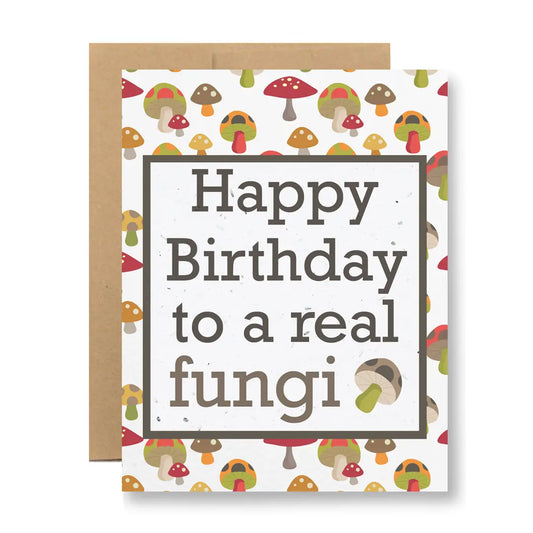 Plantable Seed Paper Greeting Card - ...A Real Fungi