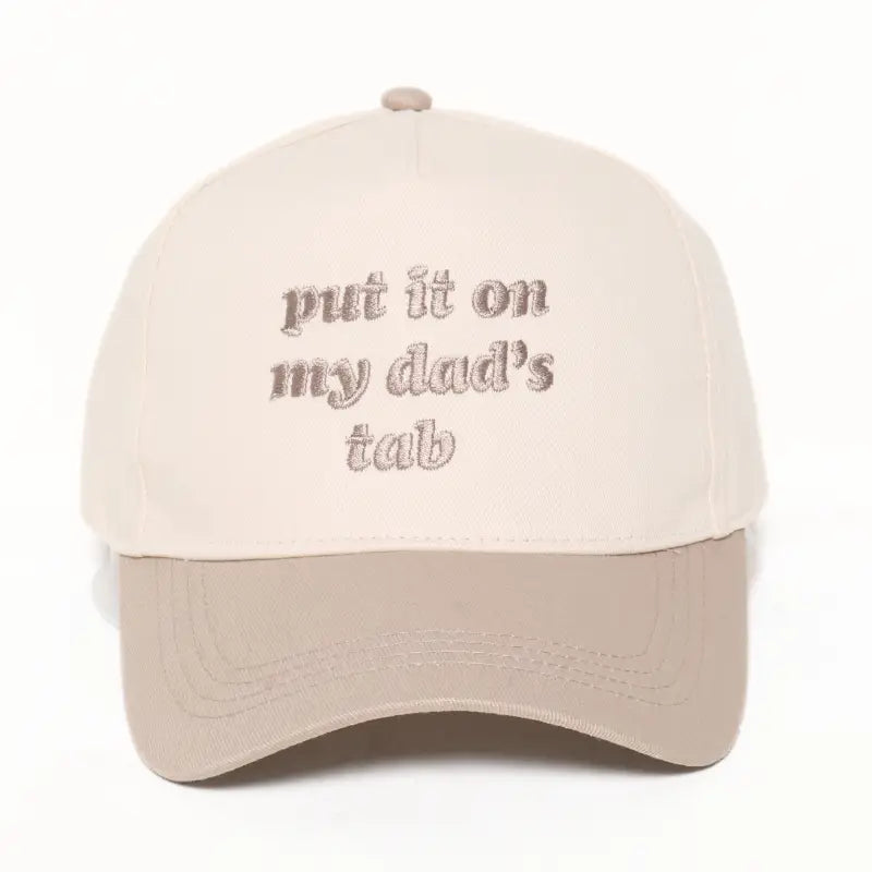 Put It On My Dad's Tab Embroidery Baseball Cap
