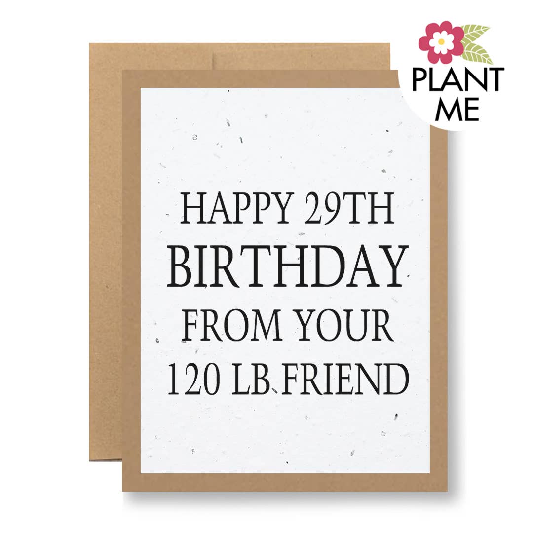 Wildflower Seed Paper Birthday Card - ...your 120 lb friend