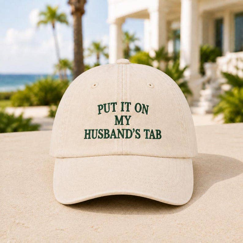 Put It on My Husband’s Tab Embroidered Hat